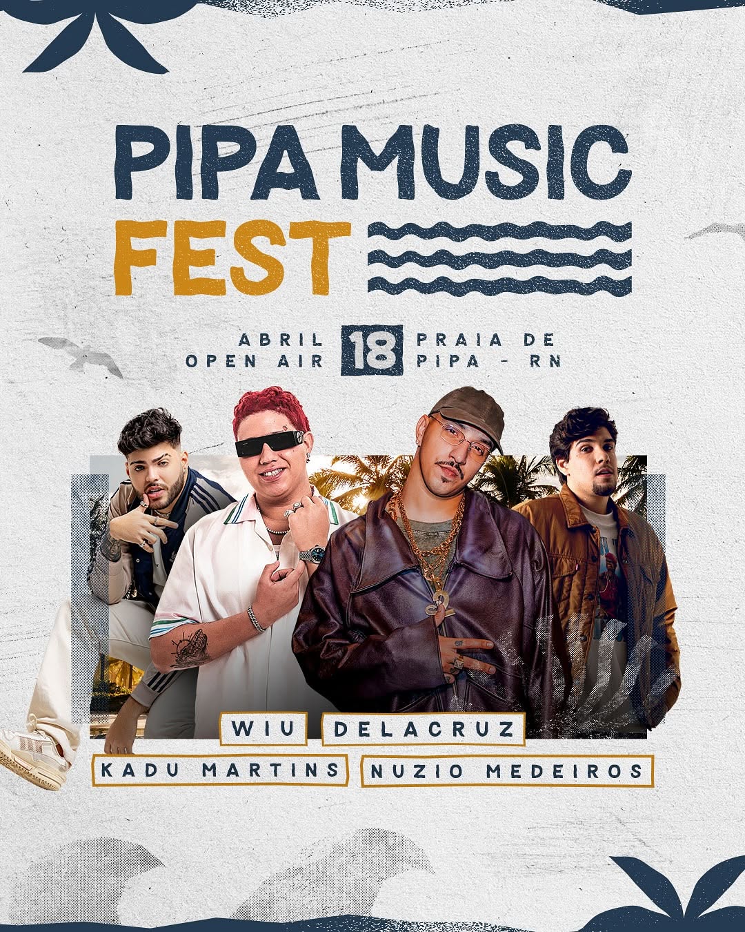 Pipa Music Fest 2025: Praia da Pipa vai receber Wiu, Delacruz, Kadu Martins e Nuzio Medeiros