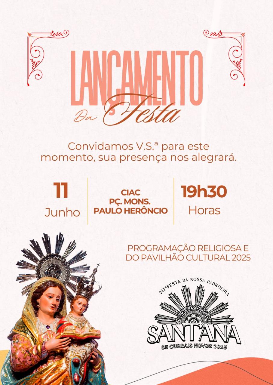Programação da Festa de Sant’Ana 2025 em Currais Novos vai ser lançada hoje (11)