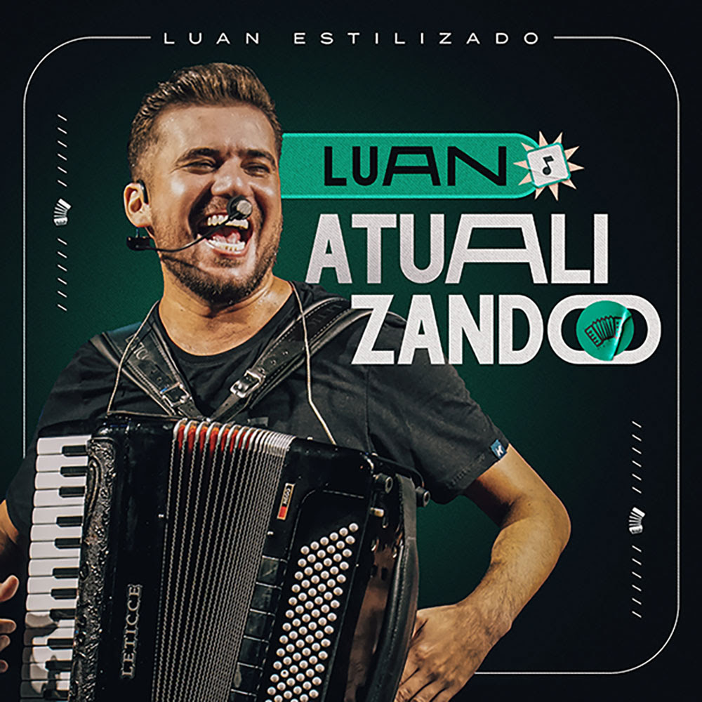 Luan Estilizado apresenta novo CD “Atualizando” com repertório afiado de forró