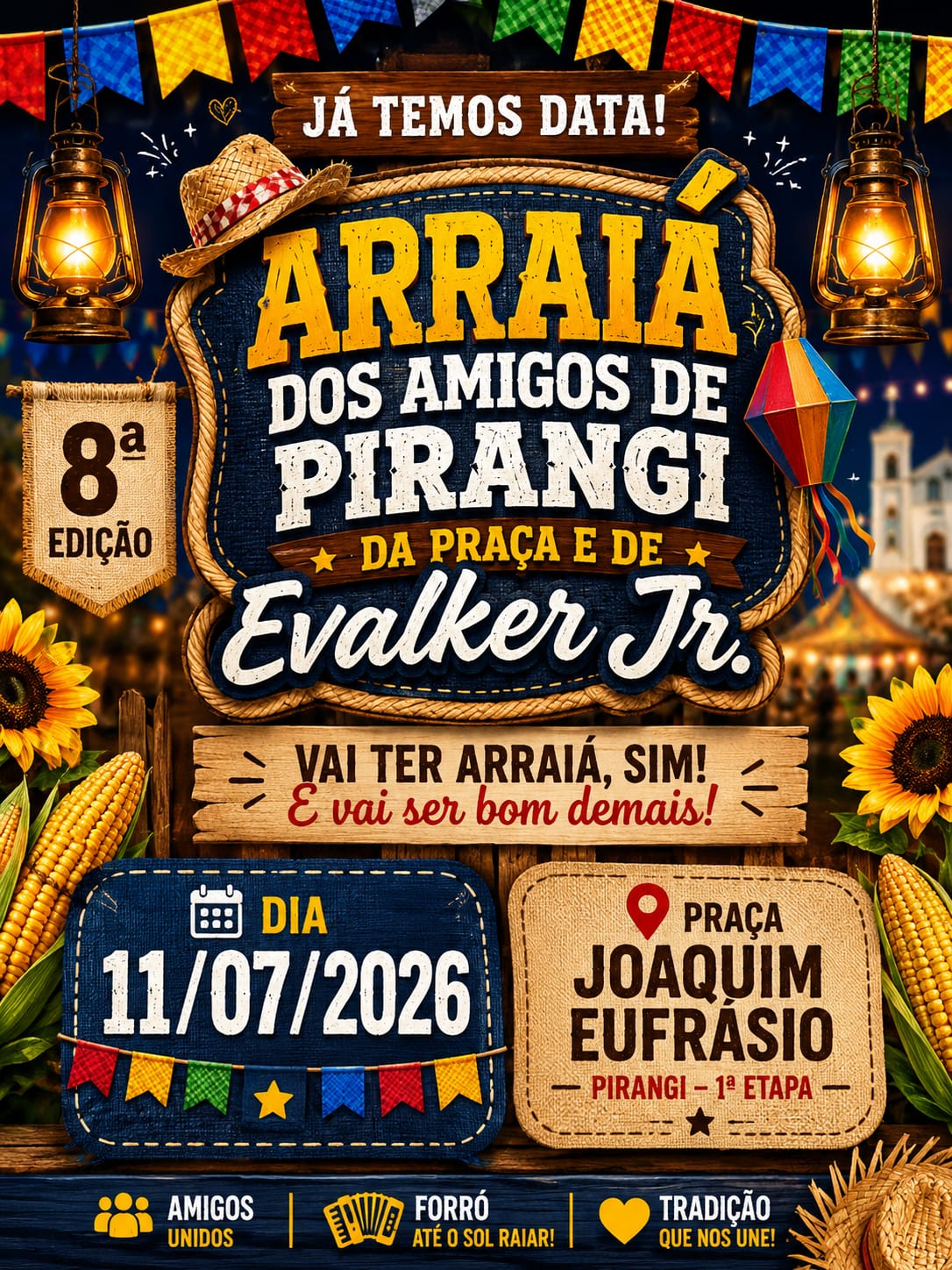 Arraiá dos Amigos de Pirangi da Praça e de Evalker Jr acontece no dia 11 de julho