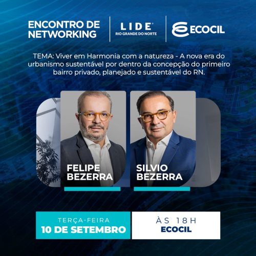 LIDE RN promove Encontro de Networking sobre urbanismo sustentável em parceria com a Ecocil