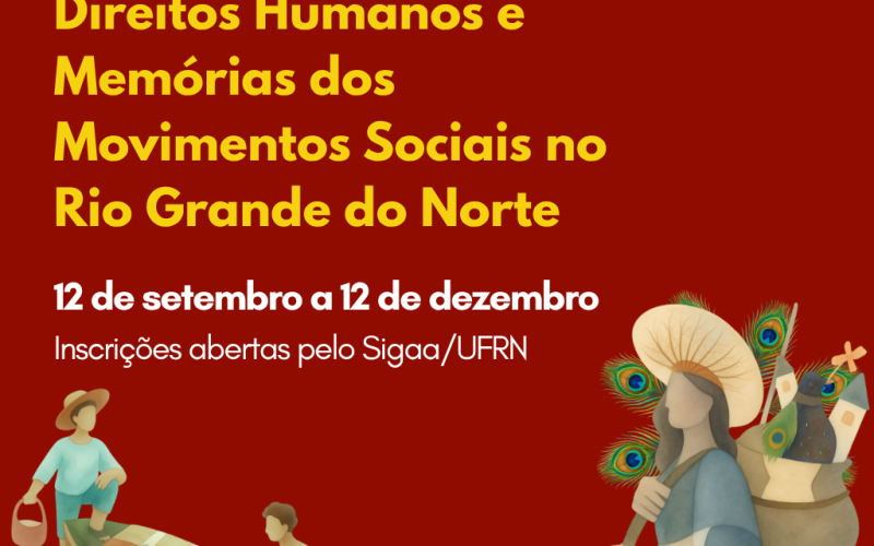 UFRN reúne pesquisadores e militantes para formação sobre memórias dos movimentos sociais do RN