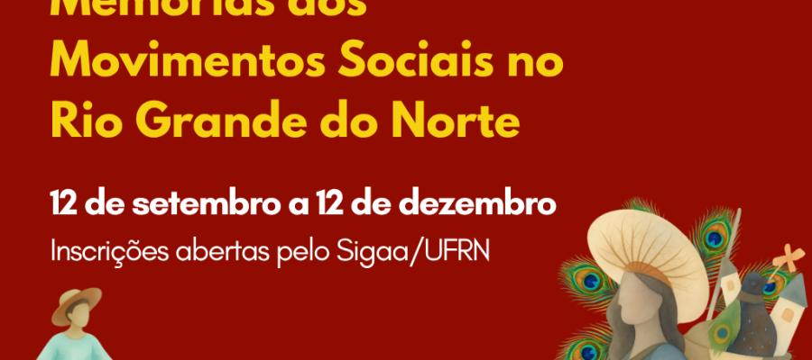 UFRN reúne pesquisadores e militantes para formação sobre memórias dos movimentos sociais do RN