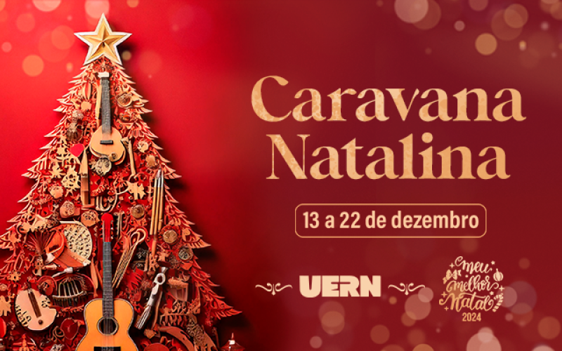 Caravana Natalina da Uern leva magia e arte para as comunidades do RN