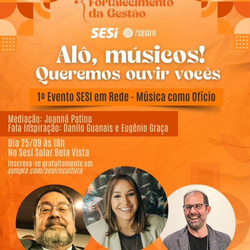 1º evento do SESI em Rede traz o tema “Música como Ofício” e acontece ainda neste mês