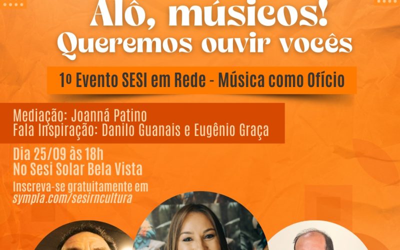 1º evento do SESI em Rede traz o tema “Música como Ofício” e acontece ainda neste mês