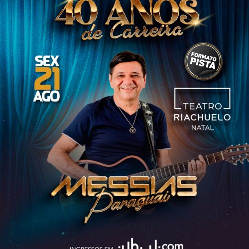 Messias Paraguai celebra 40 anos de carreira com show especial no Teatro Riachuelo