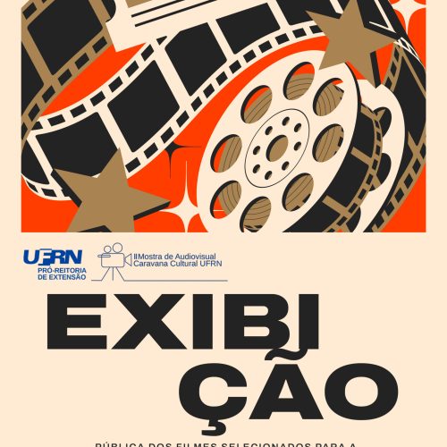 Proex da UFRN exibe filmes selecionados para a II Mostra Caravana Cultural