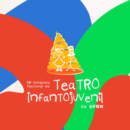 Núcleo de Educação Infantil da UFRN promove 4º Simpósio Nacional de Teatro Infantojuvenil