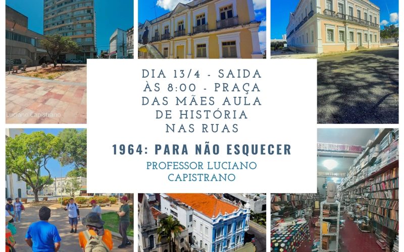 Aula gratuita “História nas Ruas: 60 anos do Golpe Civil MIlitar de 64” acontece sábado (13)