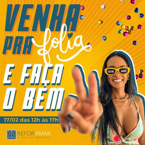Folia Solidária! Carnaval da ONG ReforAMAR acontece dia 17 de fevereiro