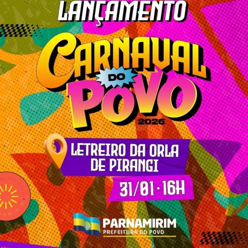 Parnamirim vai lançar a programação oficial do carnaval 2026 no próximo dia 31