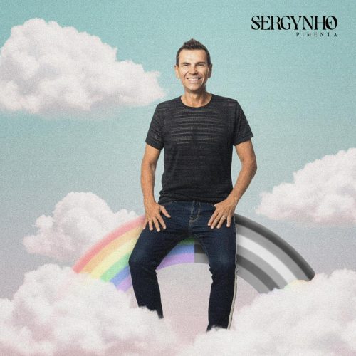 Sergynho Pimenta lança “Arco-Íris Sem Cor”, sua nova música de trabalho