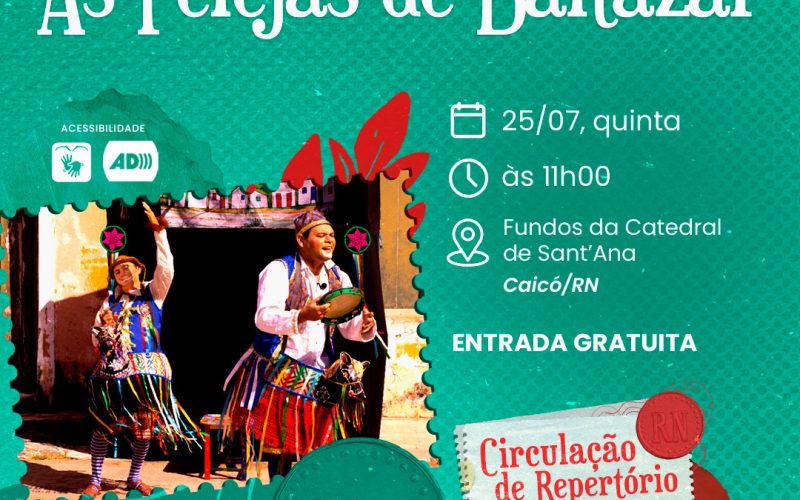 Espetáculo “As Pelejas de Baltazar” é destaque na Festa de Sant’Ana em Caicó