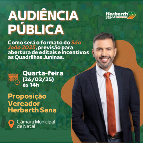 Audiência na Câmara debaterá sobre formato do São João de Natal 2025