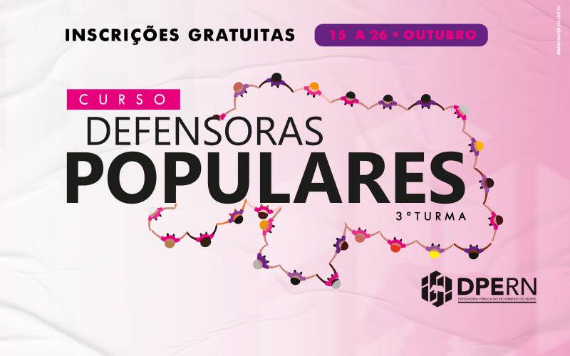 DPERN lança 3ª edição do Projeto Defensoras Populares