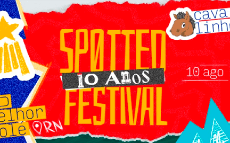 Spotted Fest comemora 10 anos com grande festa no dia 10 de agosto