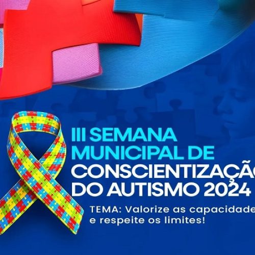 Prefeitura de Pau dos Ferros promove III Semana Municipal de Conscientização do Autismo