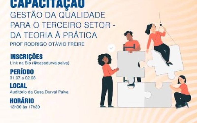Casa Durval Paiva promove capacitação em “Gestão da Qualidade” no projeto Qualificar