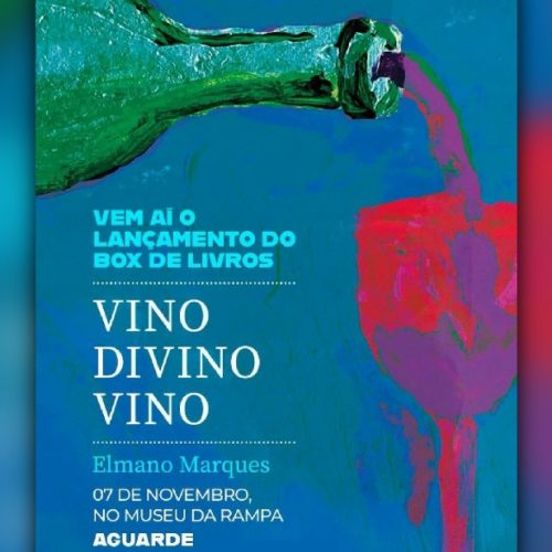 “Vino, Divino Vino”, de Elmano Marques será lançado no Museu da Rampa