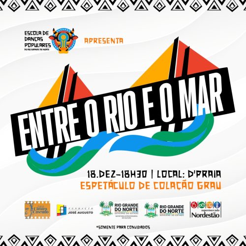 Escola de Danças Populares do RN encerra 2024 com espetáculo “Entre o Rio e o Mar”