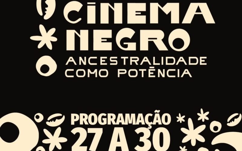 Confira a programação do Festival de Cinema Negro “Ancestralidade como Potência” em Natal