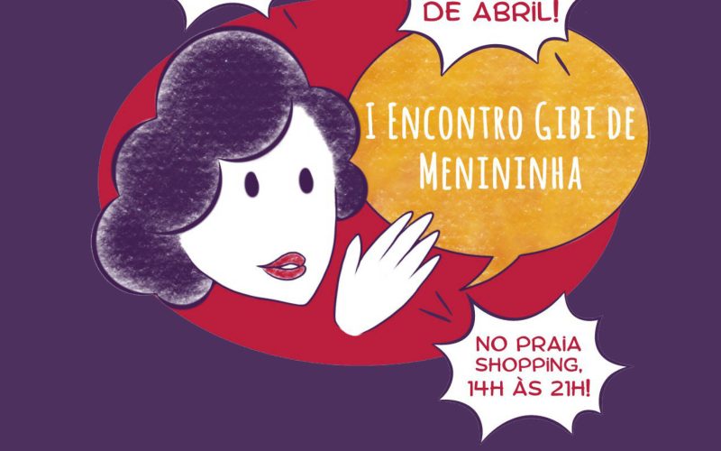 Praia Shopping recebe “Encontro Gibi de Menininha” nos dias 13 e 14 de abril