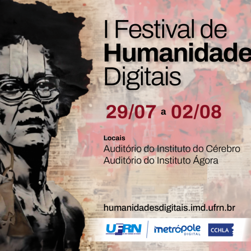 IMD e Depart. de Letras promovem 1º Festival de Humanidades Digitais a partir de hoje (29)