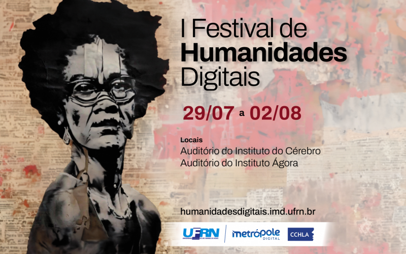IMD e Depart. de Letras promovem 1º Festival de Humanidades Digitais a partir de hoje (29)