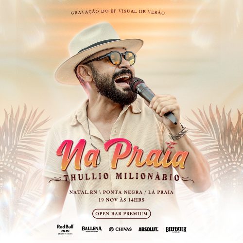 Thullio Milionário grava DVD “Na Praia” e dá início à temporada de verão em Natal