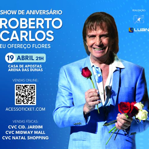Aniversário de Roberto Carlos na Arena: show da turnê Eu Ofereço Flores inicia vendas na CVC