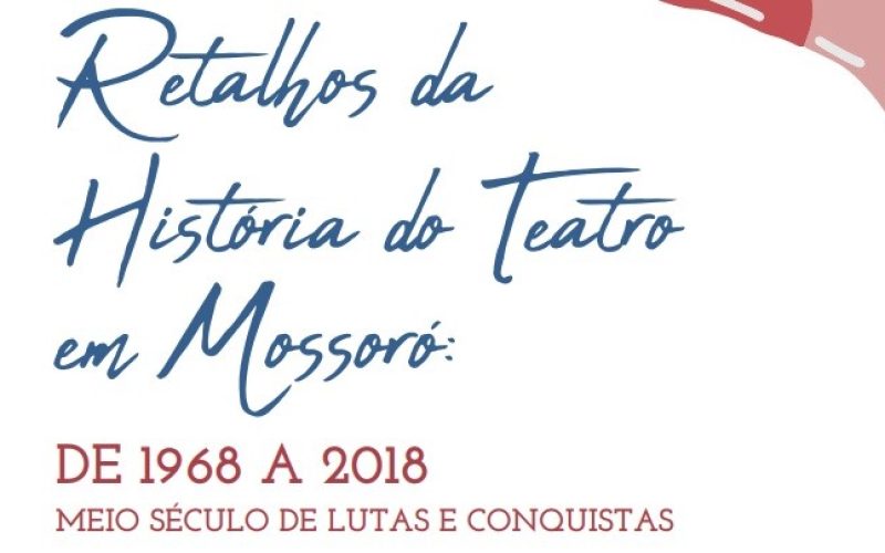 Eduern lança o livro “Retalhos da história do teatro em Mossoró”, do professor Felipe Caetano