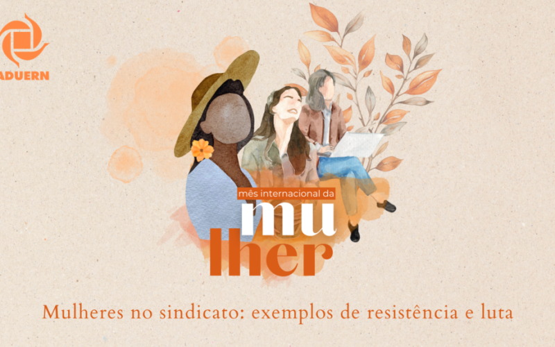 ADUERN realiza mesa redonda virtual em alusão ao Dia Internacional da Mulher