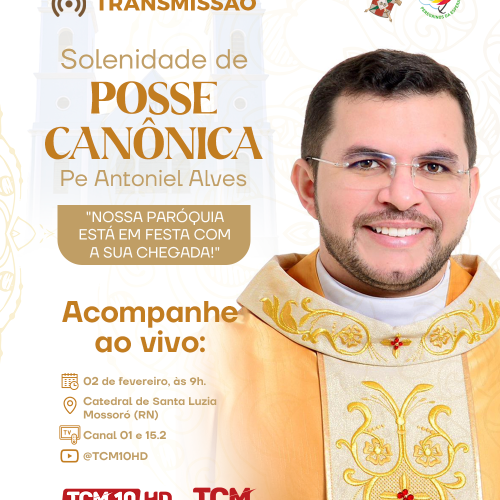 TCM retransmite posse canônica de Padre Antoniel Alves na Catedral de Santa Luzia