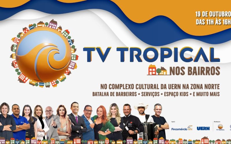 Complexo Cultural da Uern recebe 1ª edição do TV Tropical nos bairros, neste sábado (19)