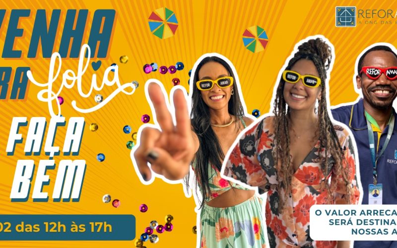 Hoje tem Carnaval solidário da ONG ReforAMAR a partir das 12h