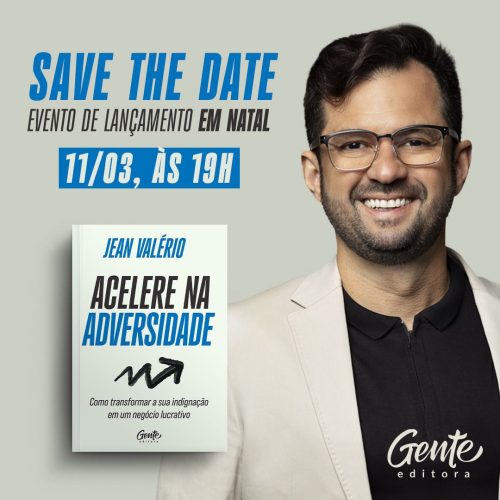 Jean Valério lança seu novo livro “Acelere na Adversidade” na próxima segunda (11) em Natal