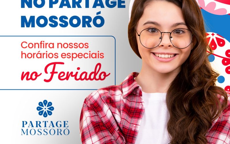 Partage Mossoró divulga funcionamento na Semana Santa e Páscoa; Confira os horários