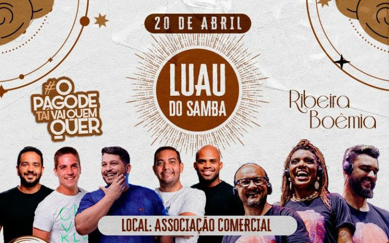 Luau do Samba acontece no dia 20 de abril na Associação Comercial do RN