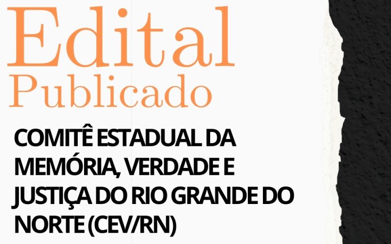 Semjidh lança edital para seleção do Comitê Estadual da Memória, Verdade e Justiça