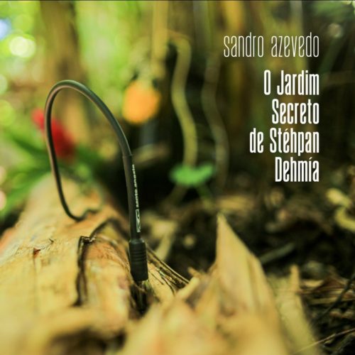 Sandro Azevedo faz brotar seu EP “O Jardim Secreto de Stéhpan Dehmía” dia 2 de maio