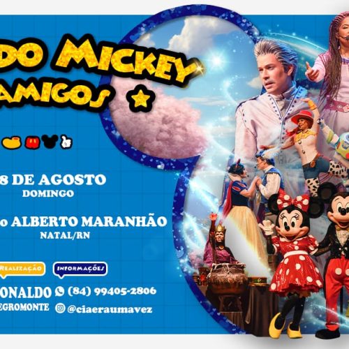 Teatro Alberto Maranhão recebe o Show do Mickey e amigos no mês de agosto