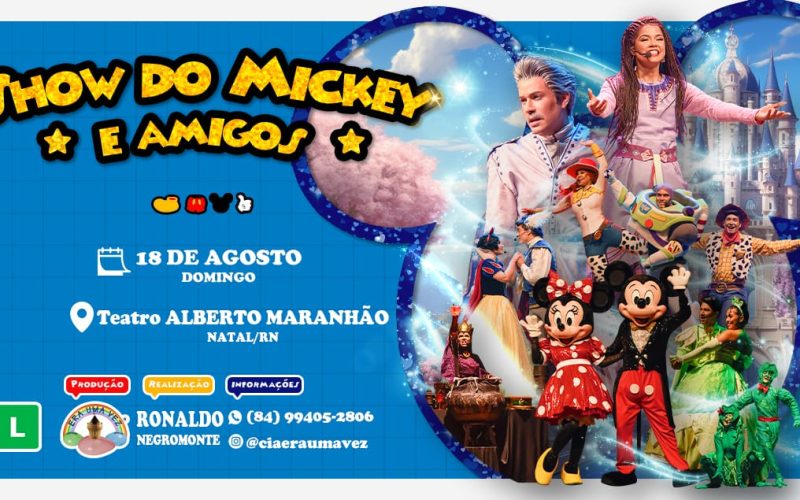 Teatro Alberto Maranhão recebe o Show do Mickey e amigos no mês de agosto