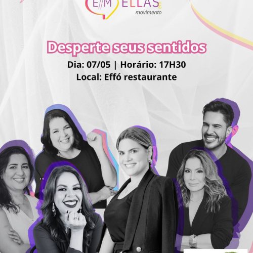 Ellas em Movimento promove novo encontro no próximo dia 7 de maio no Effo Restaurante