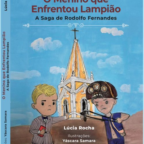 Livro “O Menino que Enfrentou Lampião – A Saga de Rodolfo Fernandes” será lançado em Natal