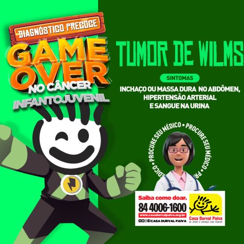Casa Durval Paiva alerta sobre principais sinais e sintomas do Tumor de Wilms