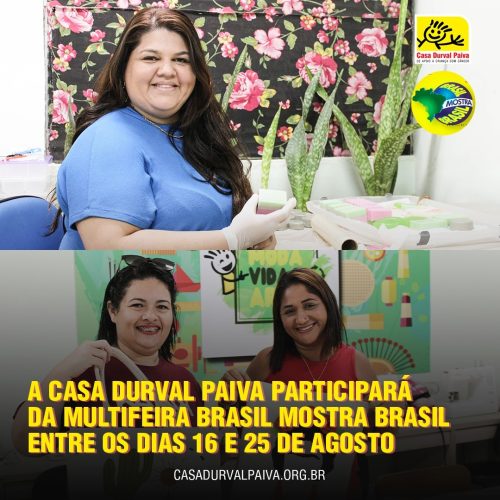 Casa Durval Paiva participa da 29ª edição da Multifeira Brasil Mostra Brasil