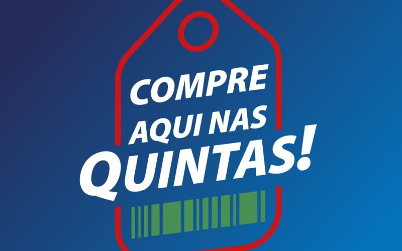 Campanha “Compre aqui nas Quintas” será lançada neste sábado