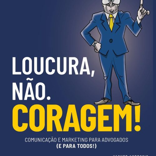 “Loucura, não. Coragem!” de Nelson Wilians chega às livrarias potiguares