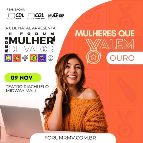 II Fórum da Rede Mulher de Valor reunirá mais de mil empreendedoras neste sábado (9) em Natal